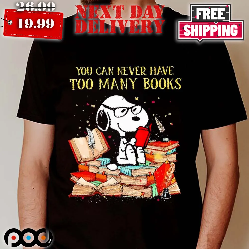 Peanuts Snoopy You Can Never Have Too Many Books Shirt