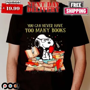 Peanuts Snoopy You Can Never Have Too Many Books Shirt