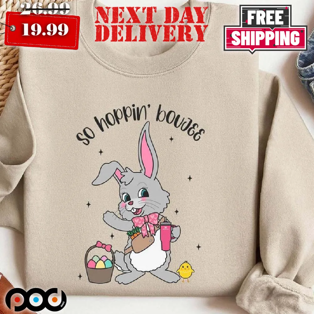 So Hoppin Boujee Easter Bunny Shirt