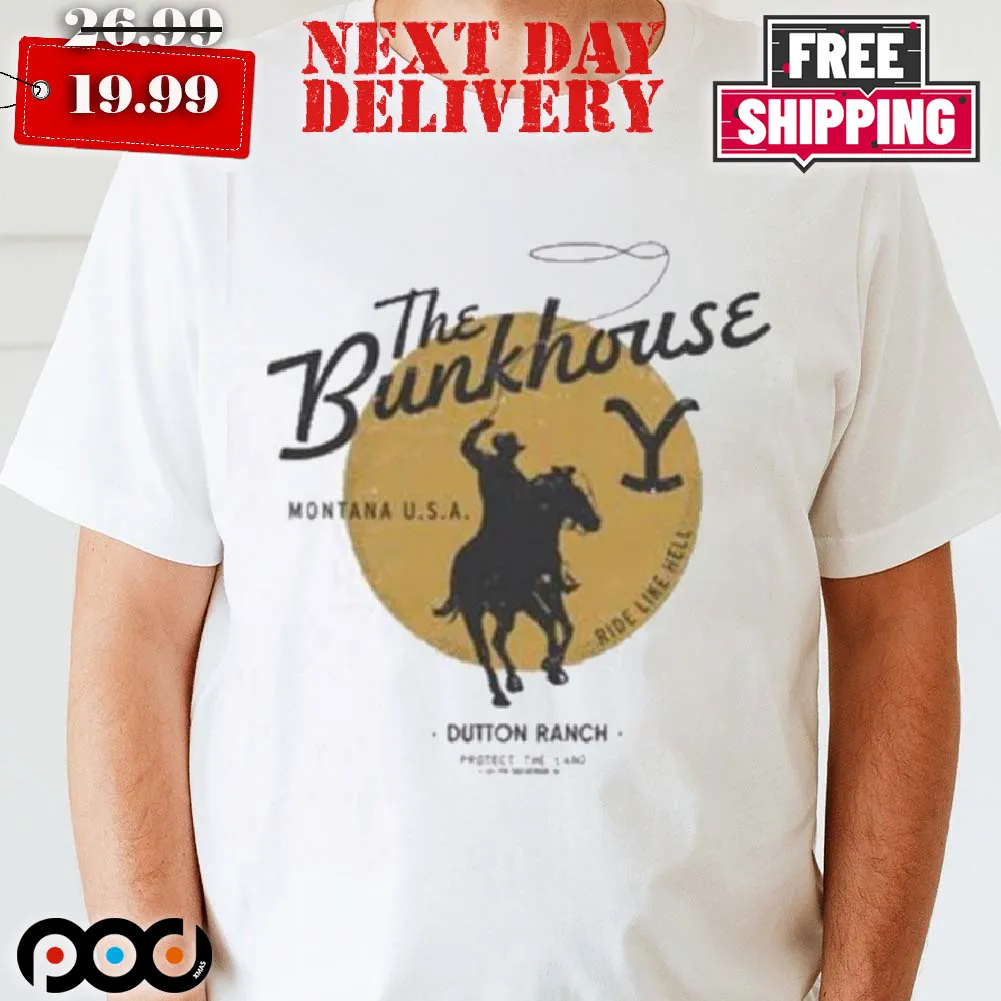 The Bunkhouse Ride Like Hell Shirt