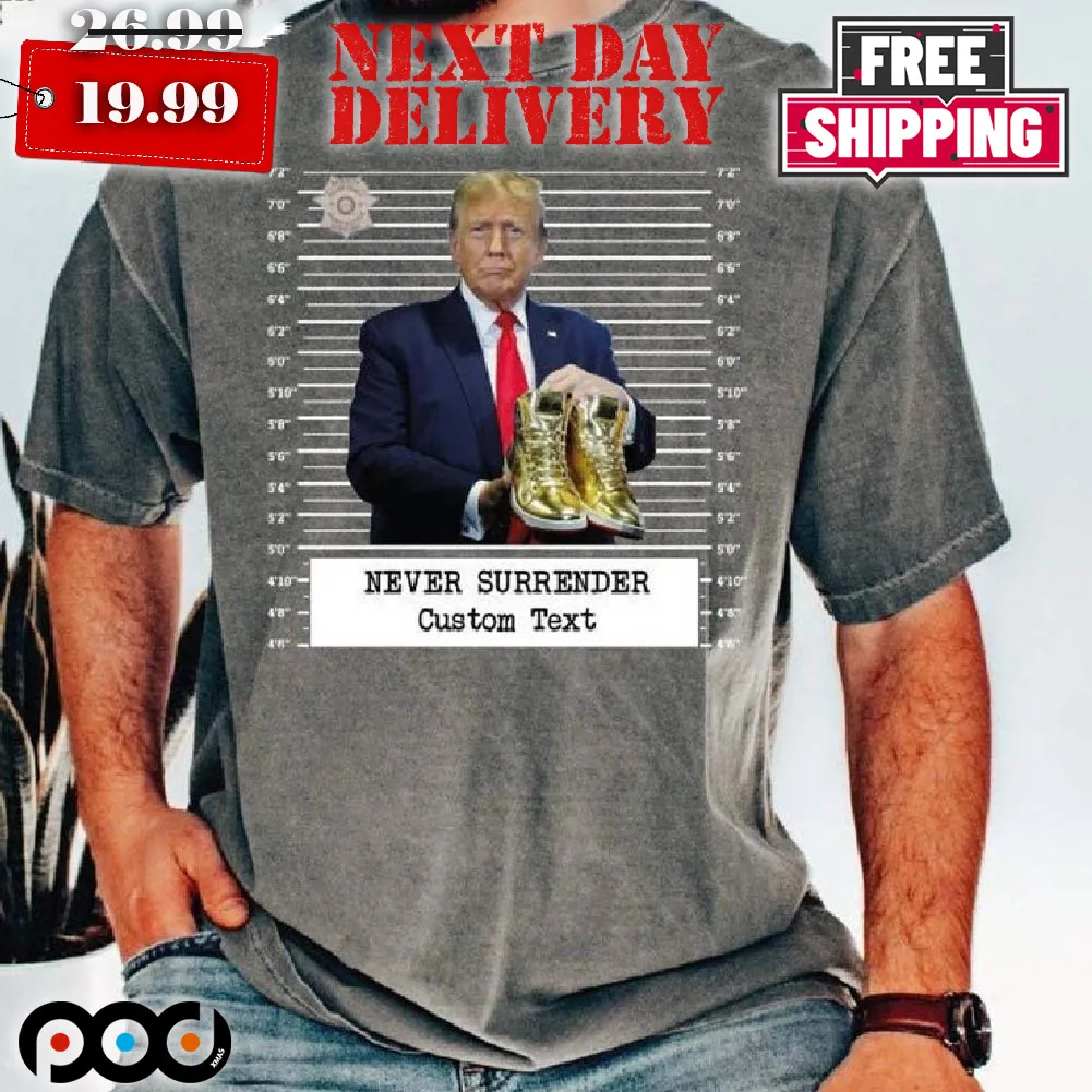 Trump Sneakers Never Surrender Shirt
