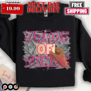 Proof Of Funds Funny Shirt