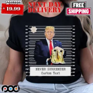 Trump Sneakerheads Never Surrenders 2024 Shirt_