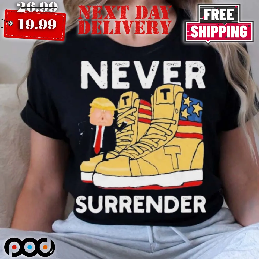 Trump Sneakers Never Surrenders 2024 Shirt