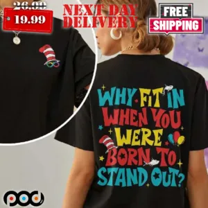 Dr Sesuss Autism Awareness Why Fit In When You Were Born To Stand Out Shirt_