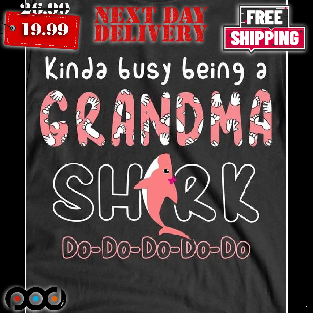 Kinda Busy Being A Grandma Shrk Do Do Do Do Do Shirt