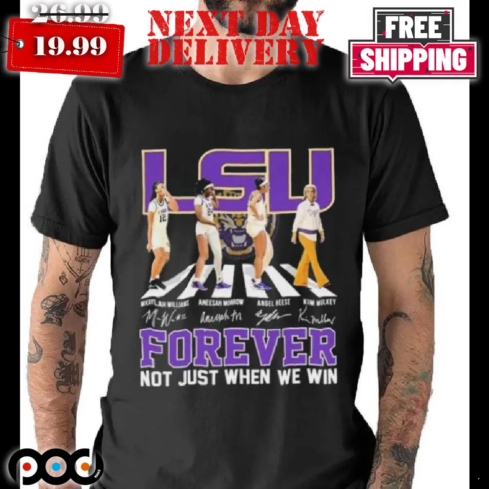 LSU Tigers Women’s Basketball Abbey Road Forever Not Just When We Win Signatures Shirt