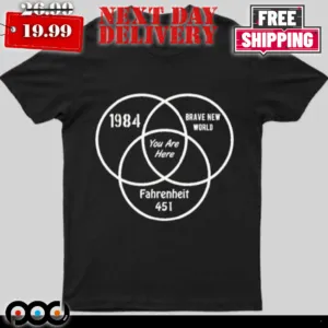 You Are Here 1984 Brave New World Shirt