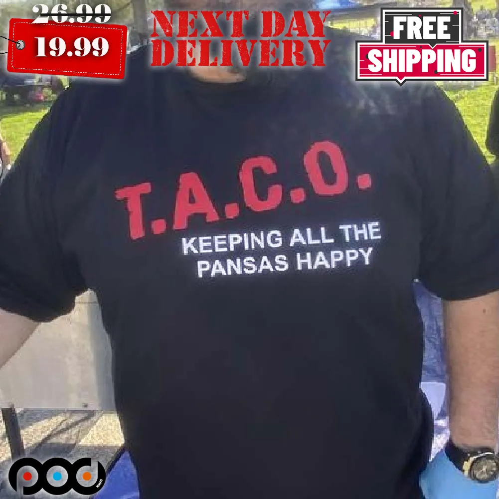 T.a.c.o. Keeping All The Pansas Happy Taco Shirt