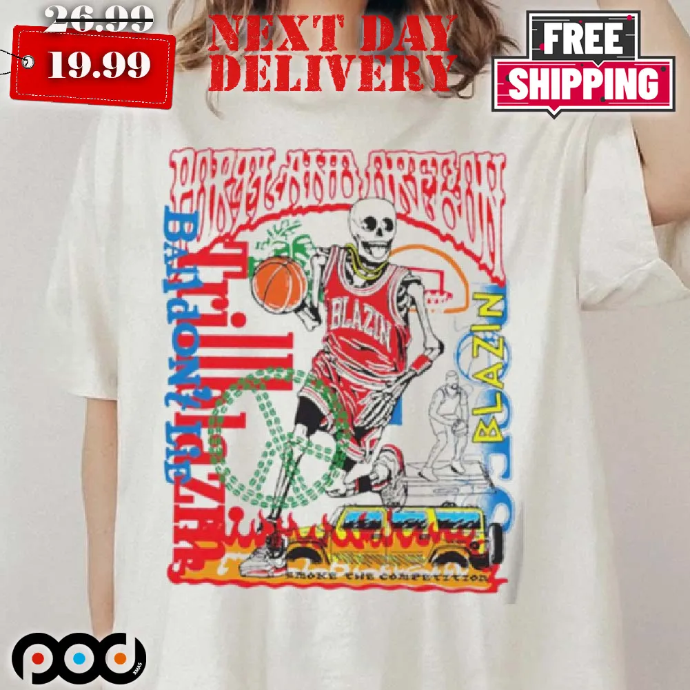 Skeleton Portland and person don't lie Blazin shirt