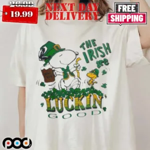 Snoopy And Woodstock The Irish Are Luckin' Good St Patrick Shirt