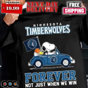 Snoopy Minnesota Timberwolves Forever Not Just When We Win Shirt