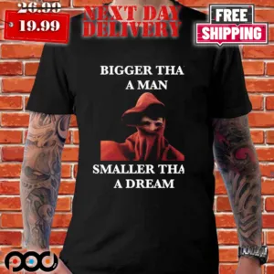 Squidboi Bigger Than A Man Smaller Than A Dream Shirt