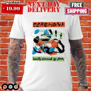Ceremony Vanity Spawned By Fear Shirt