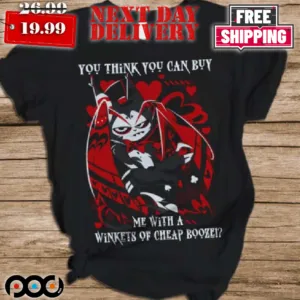 Delightful world of Hazbin Hotel You Think You Can Buy Me With A Winkets Shirt