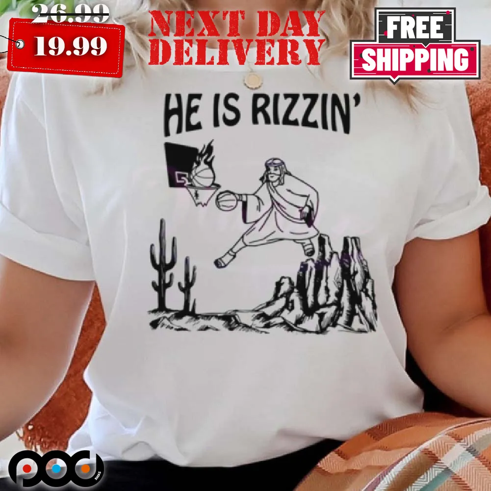 He Is Rizzin Funny Jesus Basketball shirt