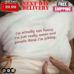 I'm Actually Not Funny Women Shirt