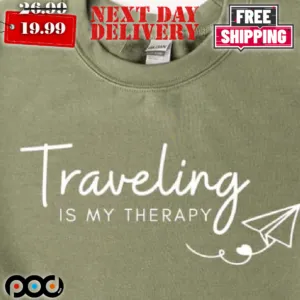 Traveling Is My Therapy Shirt