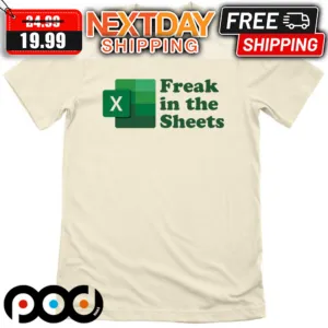 Excel Freak In The Sheets Shirt
