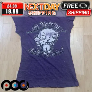 Family Guy Stewie Victory Shall Be Mine Shirt