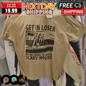 Ghostface Get In Loser We're Going To Watch Scary Movies Shirt