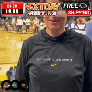Coach Lisa Bluder You Break It You Own It Shirt