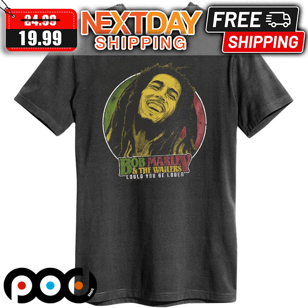 Bob Marley And The Wailers Could You Be Loved Shirt