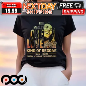 Bob Marley One Love King Of Reggae 1945 – 2024 Thank You For The Memories Shirt