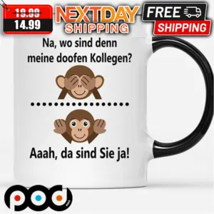 Monkey Na Wo Sind Denn Meine Doofen Kollegen Aaah Da Sind Sie Ja Mug