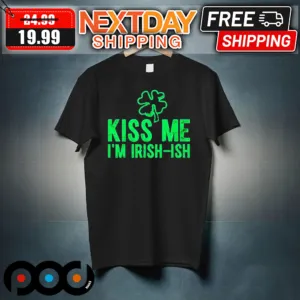 Four Leaf Clover Kiss Me I'm Irish Ish Shirt