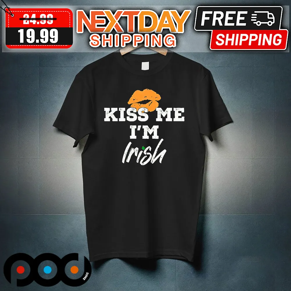 Kiss Me I’m Irish St Patrick’s Day Shirt