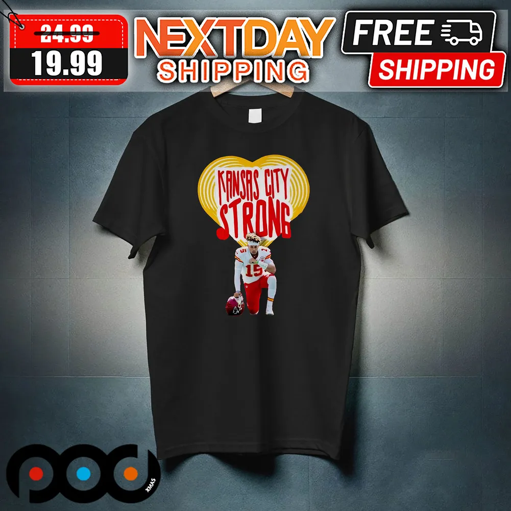 Kansas City Strong Patrick Mahomes Super Bowl LVIII Shirt