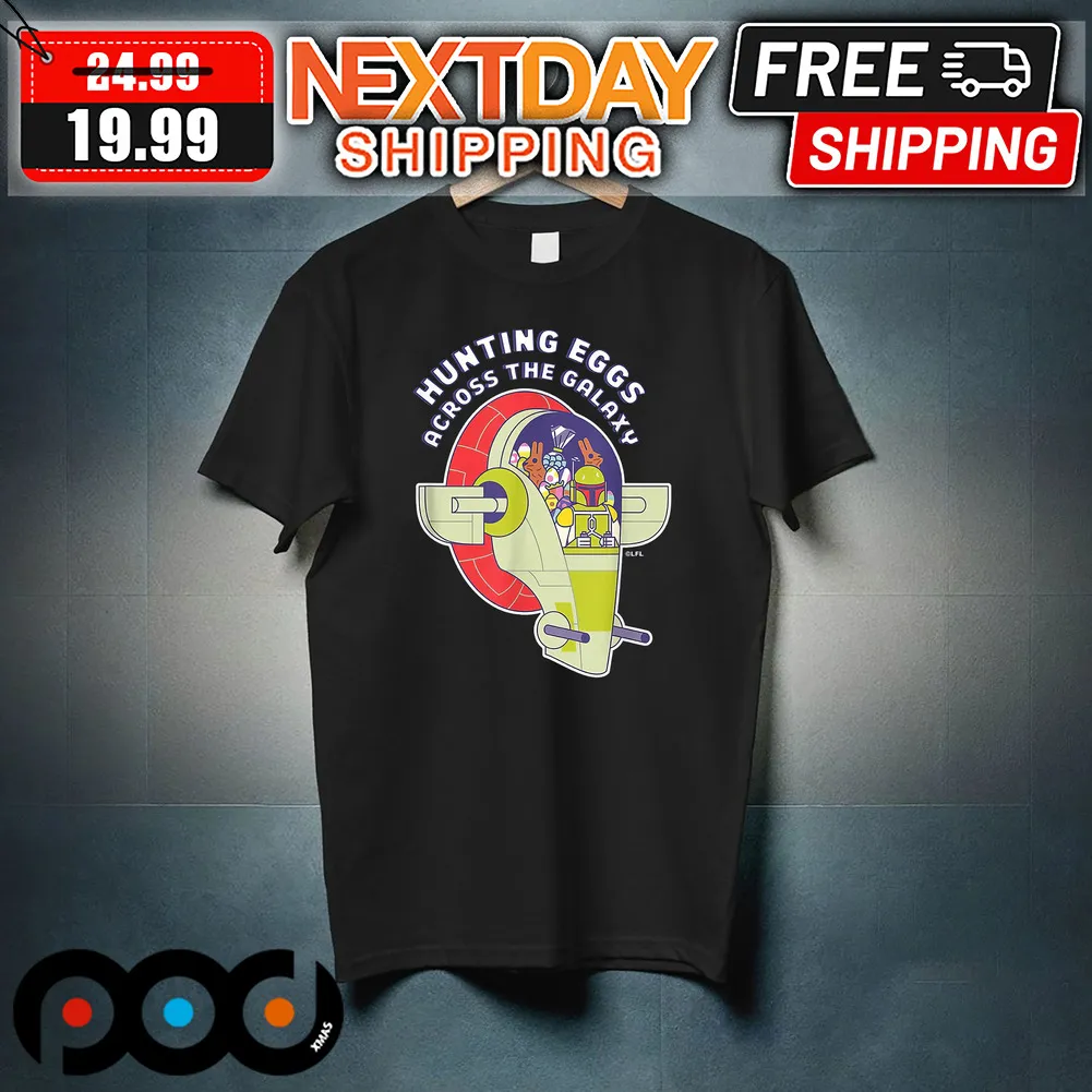 Hunting Eggs Across The Galaxy Easter Shirt
