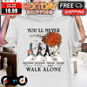 George Harrison Paul McCartney Ringo Starr John Lennon You'll Never Walk Alone Shirt