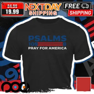 Psalms 1098 Pray For America Shirt