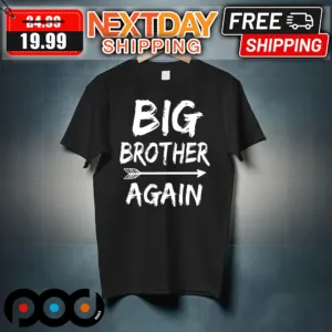Big Brother Again Shirt