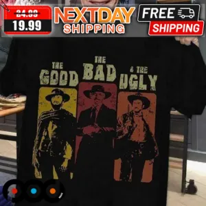 Le Bon Le Brute Le Truand The Good The Bad And The Ugly Shirt