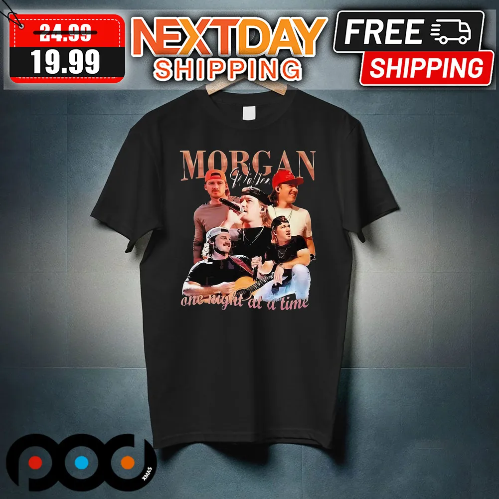 Morgan Wallen One Night At A Time Shirt