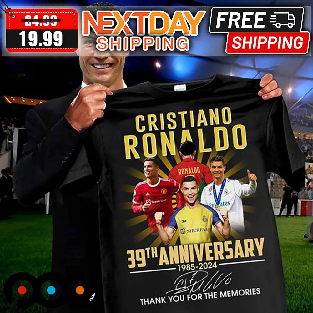 Cristiano Ronaldo 39th Anniversary 1985-2024 Thank You For The Memories Shirt