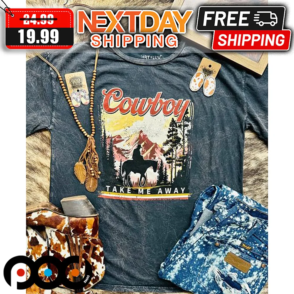 Cowboy Take Me Away Western Shirt