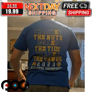 Cracked The Nuts Rolled The Tide The Dawgs M2023 National Champions Shirt