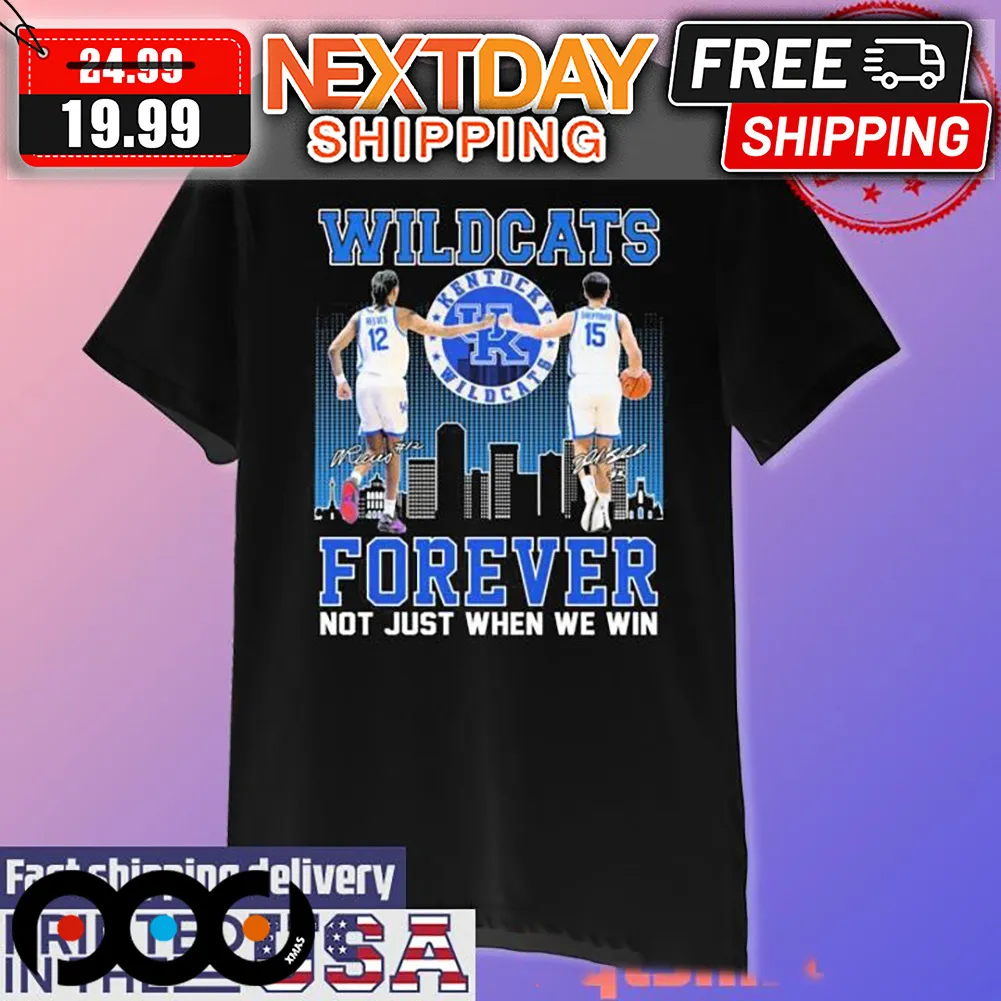 Antonio Reeves and Reed Sheppard Kentucky Wildcats Forever Not Just When We Win Shirt