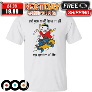 Mouse Skateboard And You Could Have It All My Empire Of Diet Shirt