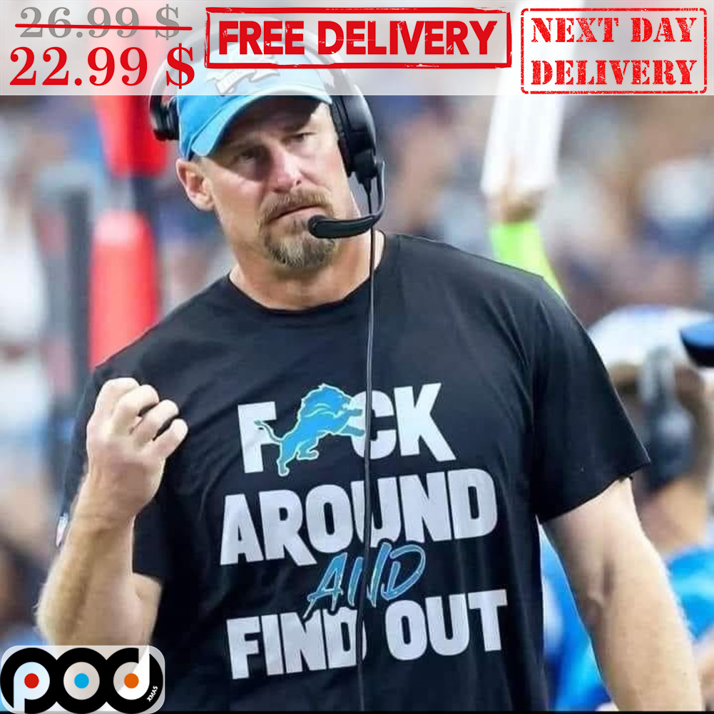 Detroit Lions Fuck Around And Find Out Shirt