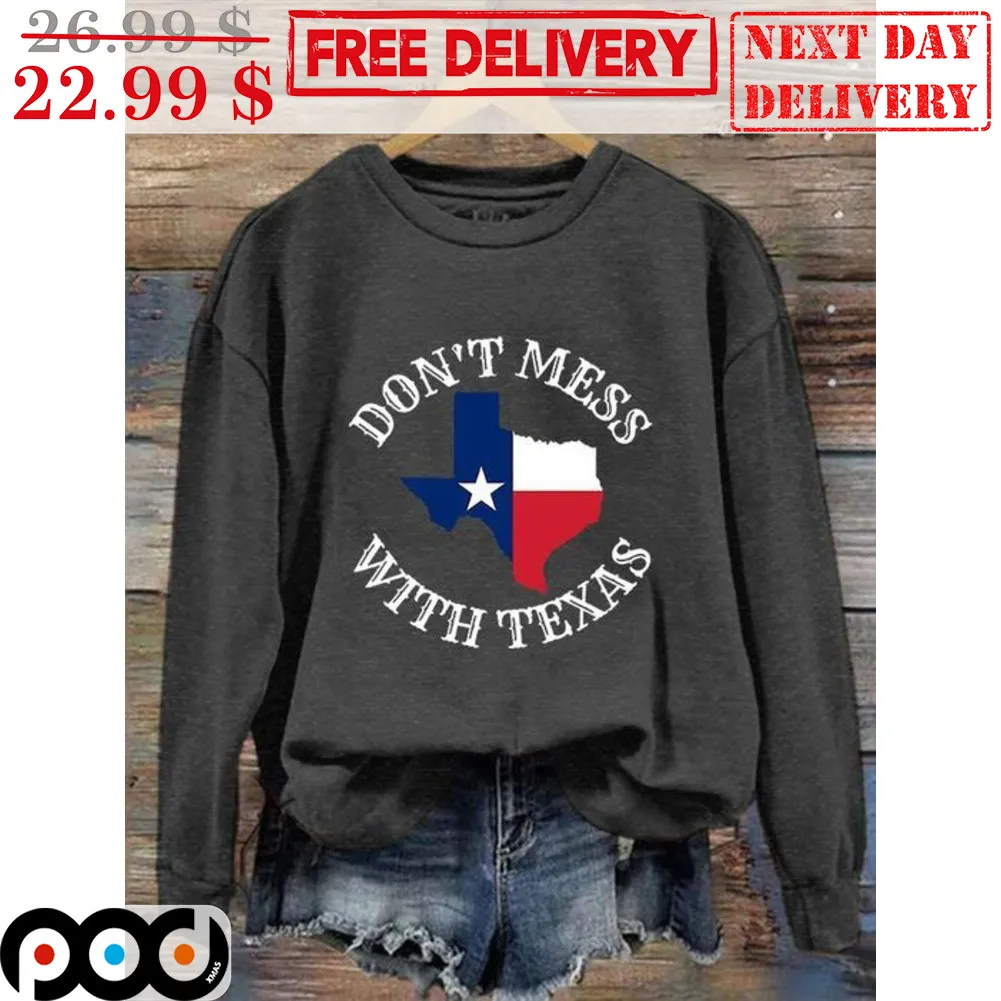 Don't Mess With Texas Shirt
