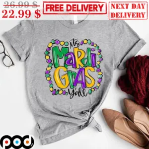 It's Mardi Gras Shirt