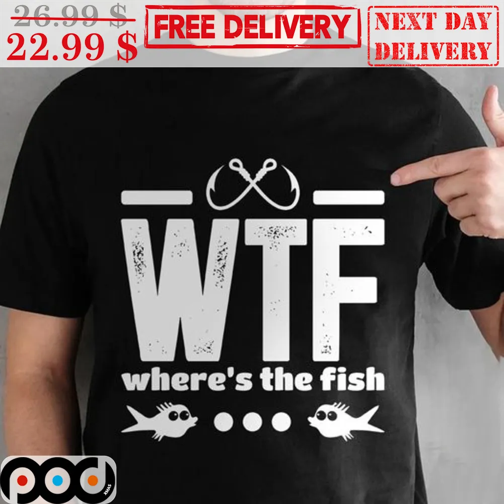 WTF Where's The Fish Shirt