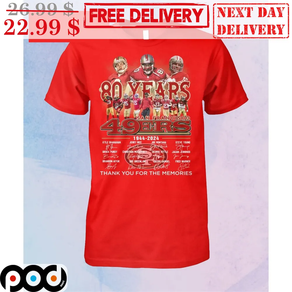80 Years San Francisco 49ers 1944 2024 Signature Team Thank You For The Memories Shirt