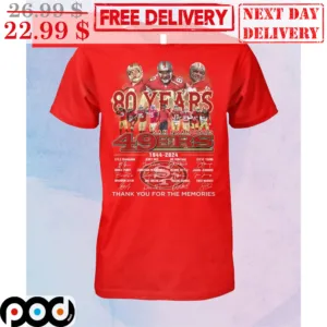 80 Years San Francisco 49ers 1944 2024 Signature Team Thank You For The Memories Shirt