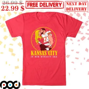 Kansas City In Our Dynasty Era Travis Kelce Taylors Shirt